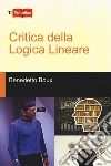 Critica della logica lineare libro