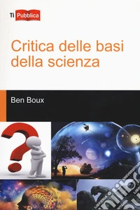 Critica delle basi della scienza
