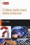 Critica delle basi della scienza libro di Boux Ben