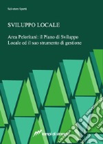 Sviluppo locale. Area Peloritani: il piano di sviluppo locale ed il suo strumento di gestione libro