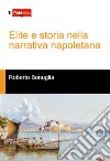 Elite e storia nella narrativa napoletana libro