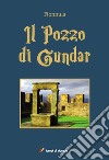 Il pozzo di Gundar libro