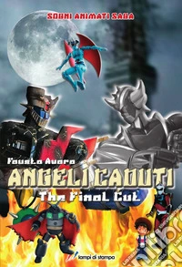 Angeli caduti. The final cut
