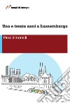 Uno e trenta anni a Lussemburgo libro di Simonelli Piero