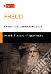 Freud. Il concetto di alienazione religiosa libro