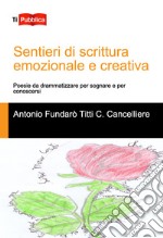 Sentieri di scrittura emozionale e creativa libro