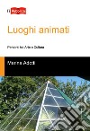 Luoghi animati libro di Adotti Marina