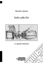 Sofia sulla filo libro