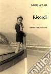 Ricordi libro di Goi Aristide Loris