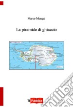 La piramide di ghiaccio libro