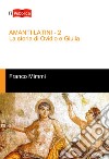 Amanti latini. La storia di Ovidio e Giulia libro