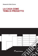 La casa come tema di progetto libro