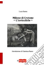 Milone di Crotone. L'invincibile libro