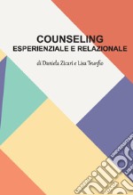 Counseling esperienziale e relazionale libro