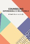 Counseling esperienziale e relazionale libro