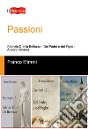 Passioni: Fabrizio D. e la bellezza-Del padre e del figlio-Ancora Venezia libro