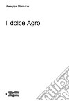 Il dolce agro libro