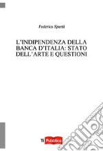 L'indipendenza della Banca d'Italia: stato dell'arte e questioni aperte libro