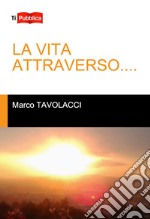 La vita attraverso... libro