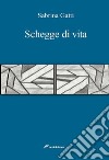 Schegge di vita libro