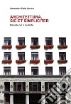 Architettura. Sic et simpliciter. Manuale per lo studente libro