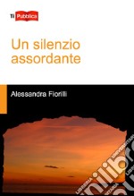 Un silenzio assordante libro