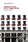 Architettura. Sic et simpliciter. Manuale per lo studente libro di Dalla Caneva Alessandro