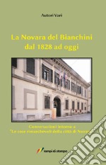 La Novara del Bianchini dal 1828 ad oggi. Conversazioni intorno a «Le cose rimarchevoli della città di Novara»