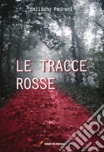 Le tracce rosse libro