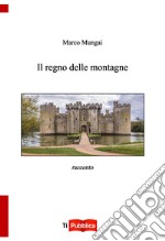 Il regno delle montagne libro