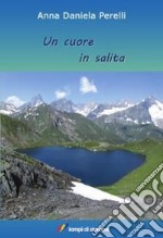 Un cuore in salita libro