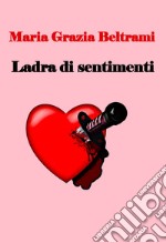 Ladra di sentimenti