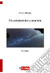 Un extraterrestre a casa mia libro