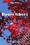 Cuori liberi libro di Parma Anna