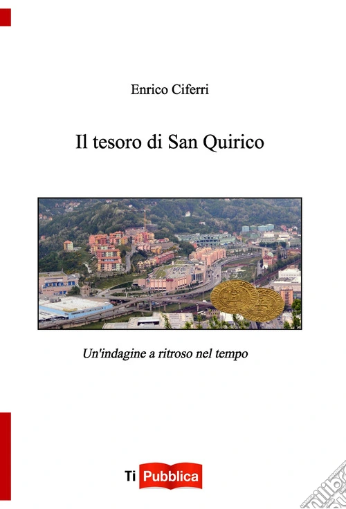 Il tesoro di San Quirico. Un'indagine a ritroso nel tempo