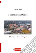 Il tesoro di San Quirico. Un'indagine a ritroso nel tempo