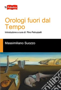 Orologi fuori dal tempo libro