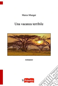 Una vacanza terribile libro