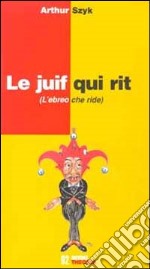 Le juif qui rit-L'ebreo che ride libro