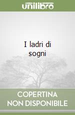 I ladri di sogni libro