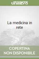 La medicina in rete libro