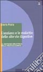 L'anziano e le malattie delle alte vie digestive libro