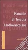 Manuale di terapia cardiovascolare libro