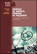 Parole di medici, parole di pazienti. Counselling e narrativa in medicina libro