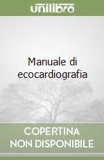 Manuale di ecocardiografia libro