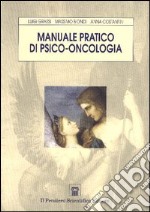 Manuale pratico di psico-oncologia libro