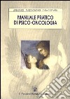 Manuale pratico di psico-oncologia libro