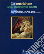 La nutrizione del bambino sano libro