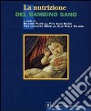 La nutrizione del bambino sano libro