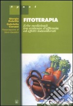 Fitoterapia. Erbe medicinali tra evidenze d'efficacia ed effetti indesiderati